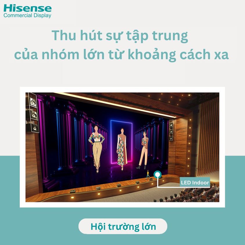 LED Indoor HISENSE - Thu hút sự tập trung của nhóm lớn từ khoảng cách xa